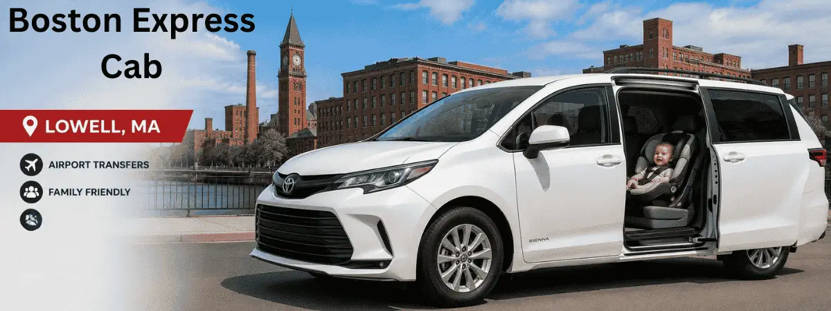 Lowell MA to Boston MA Cabs – Affordable Rates, Comfortable Rides