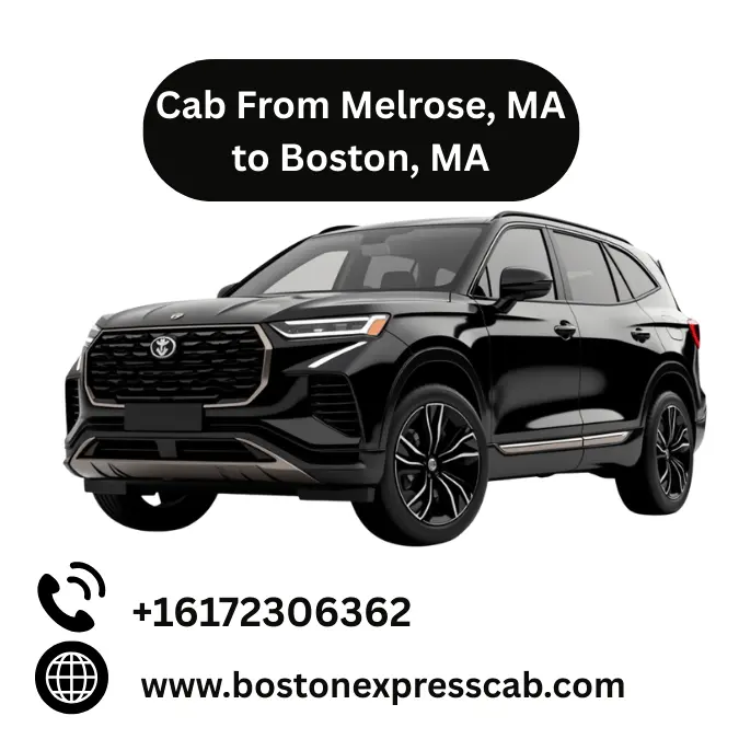 Cab From Melrose, MA to Boston, MA