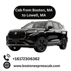 Cab from Boston, MA to Lowell, MA